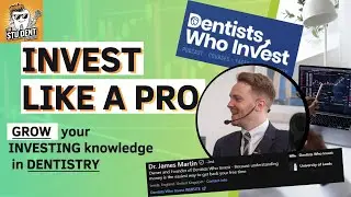 Dentists Who Invest ft Dr James Martin, understanding money isn't evil! - Dental Clinic Podcast #014