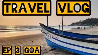 Travel vlog | Ep-3 GOA | foodies and more | vlog 10 |