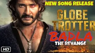 BADLA (UnOfficial Song) | Mahesh Babu | Globetrotter | Revenge Anthem of the Year#globetrotter 