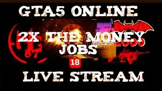 Gta5 online live stream 2x rp jobs