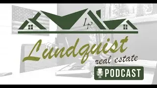 Lundquist Real Estate Podcast Episode 1 - Welcome to Lundquist