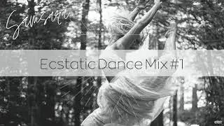 Ecstatic Dance Mix #1 - Free Movement Wave