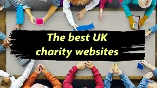 The best UK charity websites #charity #tech # website