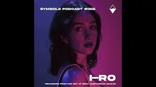 I-RO @ Symbole Podcast #008