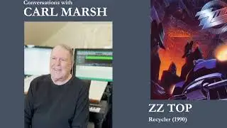 Conversations with Carl Marsh: ZZ Top, Recycler, Greatest Hits, Antenna (1990-1994)