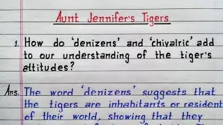 How do 'denizens' and 'chivalric' add to our understanding of the tiger's attitudes? Aunt Jennifers