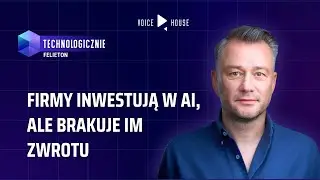 Dlaczego dotąd AI nie daje zwrotu z inwestycji?
