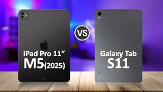 iPad Pro M5 11inch 2025 VS Samsung Tab S11