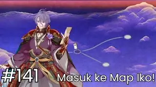 Bersiap Masuk ke Map Iko! - Touken Ranbu (刀剣乱舞) Gameplay Indonesia #141