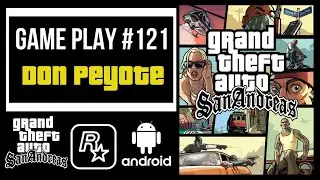 Grand Theft Auto San Andreas| Don Peyote | Android | Game Play #121