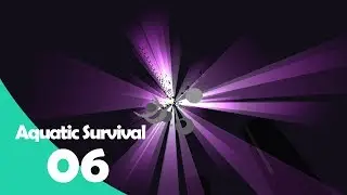 Aquatic Survival E6 Free the END !!!
