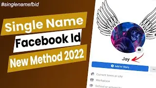 How To Make One Name Facebook Account 2022 - [Single Name FB Id Latest Method]