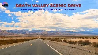 Panamint Springs to Towne Pass | Death Valley Scenic Drive (Just Cruisin&rsquo; POV)