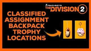 Division 2 Classified Assignment Backpack Trophy Location Guide
