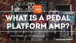 That Pedal Show &ndash; Wampler Bravado: What Is A Pedal Platform Amp Anyway?