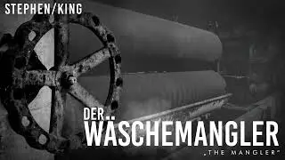Der W&auml;schemangler - Stephen King - The Mangler - H&ouml;rbuch - Audiobook