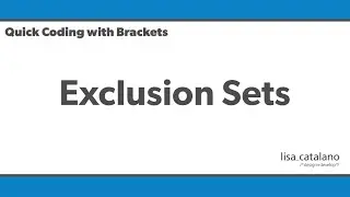 Quick Coding with Brackets - Exclusion Sets