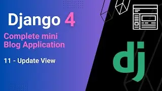 Django Update View | Django 4 Blog Tutorial for Beginners #11