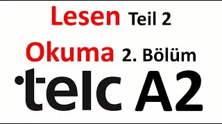 TELC A2 Almanca Sınavı Lesen Okuma Sınavı 2. Bölüm Teil 2 Okuma Parçası Leseverstehen 3. Übung
