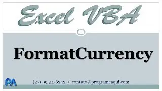 Dica de Excel VBA como usar o m&eacute;todo FORMATCURRENCY