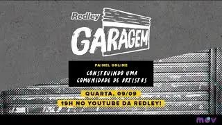 Redley Garagem // Construindo uma comunidade de artistas