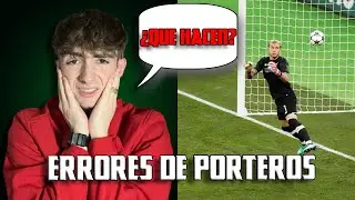 REACCIONANDO A ERRORES GARRAFALES DE PORTEROS: *PARECEN JUVENILES*