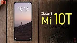 Xiaomi Mi 10T First Look, Design, Camera, Release Date, Specifications, 8GB RAM, Features