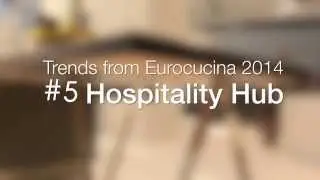Eurocucina 2014 Kitchen Design Trends #5 Hospitality Hub