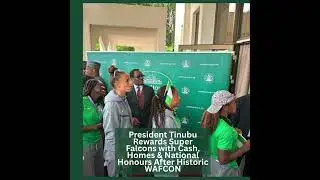 Tinubu receives Super Falcons, confers National Honours