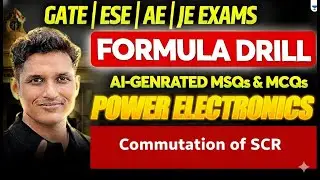 Gate Exam 2026 | Power Electronics : Commutation of SCR | Mayank Sir