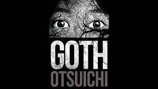 BOOK REVIEW: GOTH BY OTSUICHI