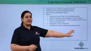 Class 11th &ndash; Loan from Financial Institutions | Business studies | Tutorials Point