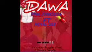 DAWA BY PNN JONES254 FT ROYAL GEE OFFICIAL AUDIO 