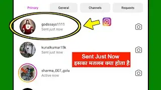 What is the meaning of sent just now? Instagram sent just now