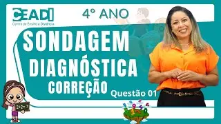 Quest&atilde;o 01 | 4&ordm; ano | Corre&ccedil;&atilde;o MATEM&Aacute;TICA | Sondagem diagn&oacute;stica | Prof.&ordf; Anapaula L | SEMED | CEADI