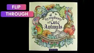 FLIP THROUGH: Symphony of Cute Animals (English Version) | Coloring book by Kanoko Egusa