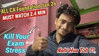 How to Kill CA Foundation Exam Stress in 2.4 Minutes! 🎯