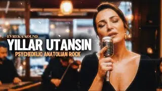 YILLAR UTANSIN - MÜSLÜM GÜRSES | Psychedelic Anatolian Rock Cover ‪‪‪‪‪‪‪‪‪@evrekasound