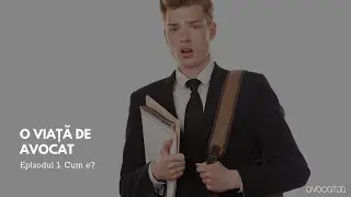 O viata de avocat - Episodul 1: cum e?