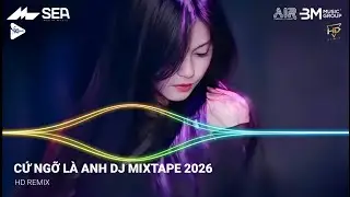 Cứ Ngỡ L&agrave; Anh Remix - Em Đ&atilde; Đi Rồi Sao Anh C&ograve;n Chờ Chỉ L&agrave; Bu&ocirc;ng Th&ocirc;i Remix ♫ Nhạc Trend 2026