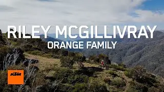 ORANGE FAMILY EPISODE 1 - RILEY MCGILLIVRAY | KTM