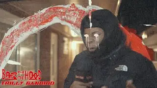 BARZ N THE HOOD-TRILLY BANDIDO (EP6)