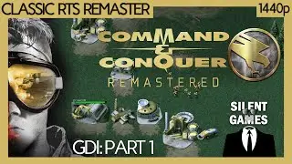 Command & Conquer: Remastered -  GDI: Part 1 - Solo PC Gameplay (No commentary) 1440p