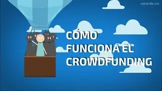 &iquest;C&oacute;mo funciona el Crowdfunding?
