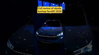 full review of skoda kushaq facelift 2026 #shorts #viral #facts #viralshort #automobile #car #video