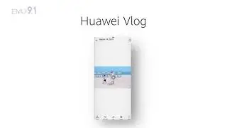 EMUI 9.1 Features Introduction