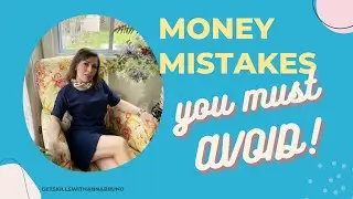 How to lead the right Personal Financial Policy || Money Mistakes you Must Avoid || Anna Bruno
