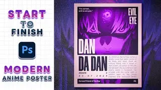 NOOB Graphic Designer Tries Modern Anime Poster Design - Evil Eye Dandadan - Start to Finish