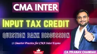ITC - Question Bank Discussion | CMA Inter | CA Pranav Chandak