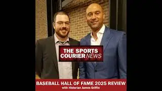 2025 Baseball Hall of Fame Review, 2025 MLB Season Preview, James Griffin